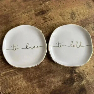 "To have; to hold” trinket jewelry trays